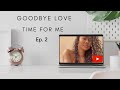 EPISODE 2 - Bye Love -Time for ME. The Millennial Journey to Singularity
