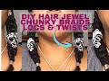 DIY Hair Jewels for Chunky Braids, Locs, &amp; Twists