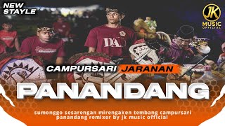 campursari jaranan • PANANDANG • NEW STAYLE‼️remixer by JK MUSIC 