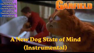 Garfield The Movie : New Dog State of Mind (Instrumental) @CourtneySchmall-vh8jk