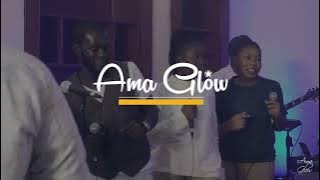 Ama Glow - Singing Band Praise (Live)