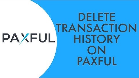 How to Delete Transaction History on Paxful | Remove Paxful Transaction History2022