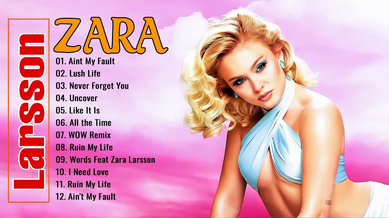 Zara Larsson Greatest hits Full Album - Bets Songs of Zara Larsson Zara Larsson Greatest hits Full Album - Bets Songs of Zara Larsson