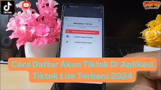 Cara Daftar Akun Tiktok Di Aplikasi Tiktok Lite Terbaru 2024