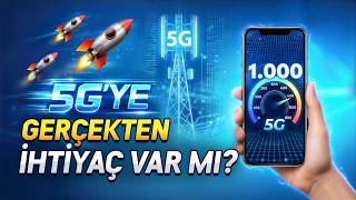 5Gye Gerçekten İhtiyacımız Var Mı? Artılarıyla Eksileriyle 5G Teknolojisi