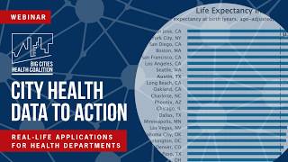 Webinar: City Health Data to Action - Real Life Applications for Health Departments