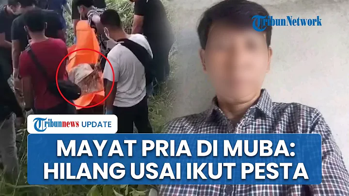 Terungkap Identitas Mayat Pria Membusuk dalam Karung di Muba, Hilang usai Pamit Ikut Pesta Musik