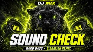 DJ Sound Check JBL Bass Mix 2026 | JBL DJ Song Vibration Remix | Speaker Check Hard Bass |