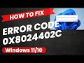 Windows Update Error Code 0x8024402c in Windows 11 / 10 Fixed