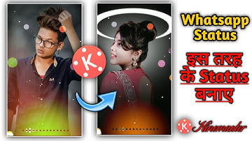 How to Make Treding Whatsapp Status Editing In Kinemaster | Kinemaster Editing Tutorial 2020