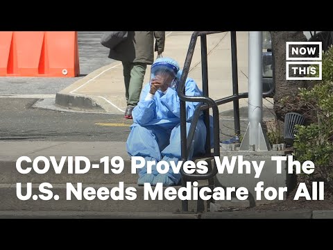 How COVID-19 Proves We Need Medicare For All | Op-Ed | NowThis