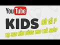 Youtube Kids 2023 có gì?