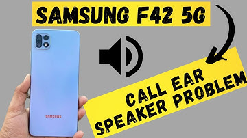 Samsung f42 Call Ear Speaker Problem f42 5g