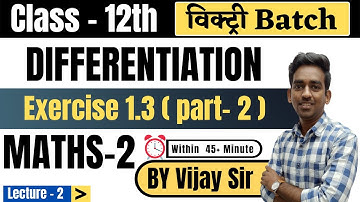 Lecture 2 | Exercise 1.3 part 2 Chapter 1 Differentiation class 12 maths 2 | maharashtra board #nie