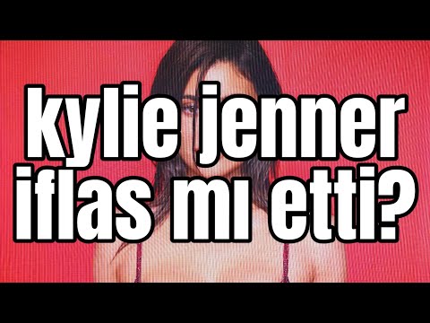 Kylie Jenner İflas Mı Etti?