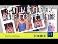 Crear una plantilla reutilizable en Photoshop con ayuda de los objetos inteligentes en español