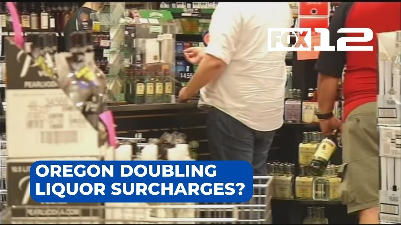 Oregon Liquor commission considers doubling surcharge on bottles YouTube