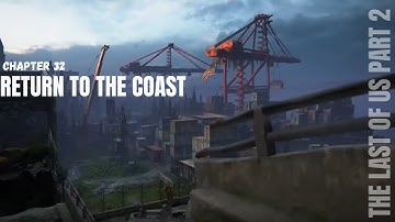 THE LAST OF US 2 Walkthrough Gameplay CHAPTER 32 