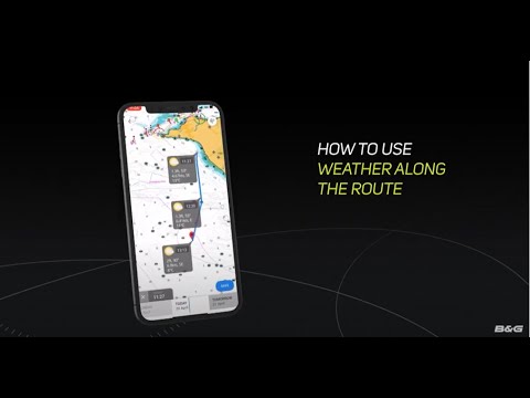 B&G App | How to use Weather Along the Route
