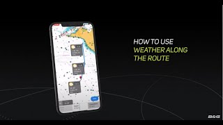 B&G App | How to use Weather Along the Route screenshot 2
