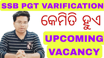 SSB PGT DOCUMENTS VARIFICATION କେମିତି ହୁଏ|| UPCOMING VACANCY