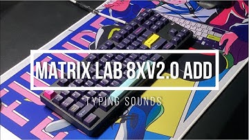Matrix Lab 8xv2.0 Add Typing Sounds
