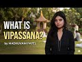 🧿What is Vipassana?