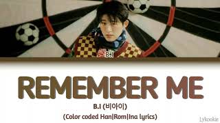 B.I (비아이) - Remember me (역겹겠지만) [color coded Han|Rom|Ina lyrics]