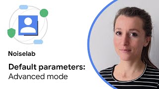 Noise Lab: Default setup, advanced mode