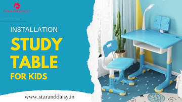 StarAndDaisy- S01 Kids Study Table - Installation Video - www.staranddaisy.in