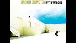 Watch Lincoln Brewster You Alone video