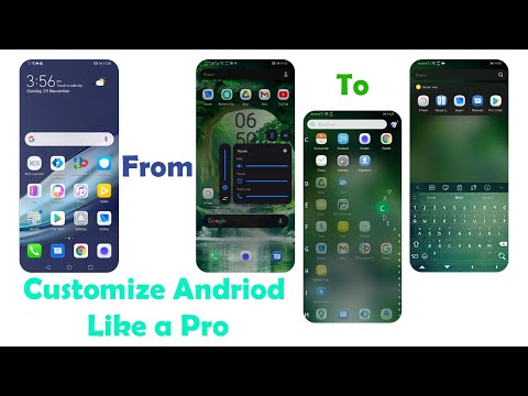 How to Customize your Android Mobile Phone like a pro 2021