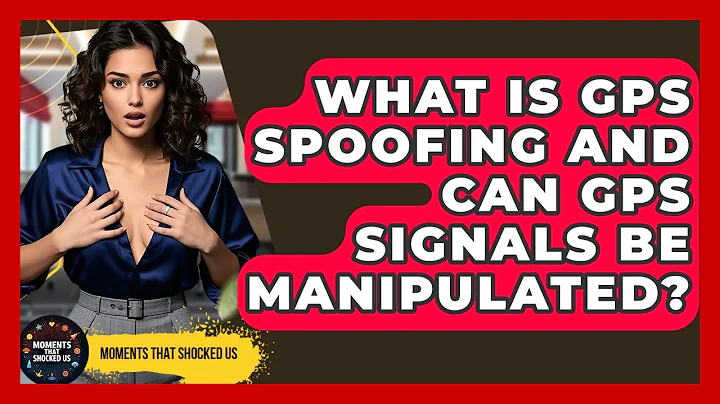 What Is GPS Spoofing And Can GPS Signals Be Manipulated? - Moments That Shocked Us