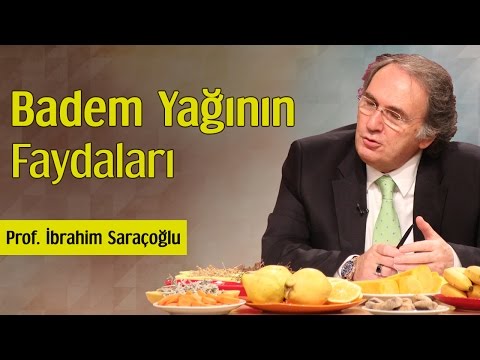 Badem Yağının Faydaları | Prof. İbrahim Saraçoğlu