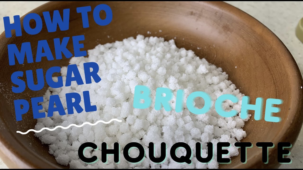 HOW TO MAKE PEARL SUGAR, SUCRE EN PERLE