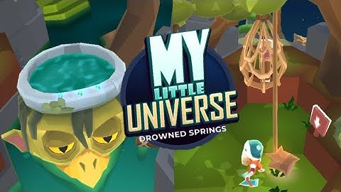 My Little Universe || Planet ASIUM | Completed it by exploring the DROWNED SPRINGS Planet