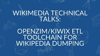 openZIM/Kiwix ETL toolchain for Wikipedia dumping