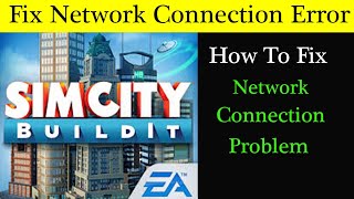 How to Fix SimCity Network Connection Problem | SimCity Internet Connection Error