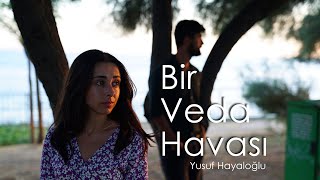 Erkan Can - Bir Veda Havası (Şiir:Yusuf Hayaloğlu)