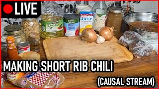 [LIVE] [CASUAL STREAM] Making Short Rib Chili but we're Having a Good Time (tm)