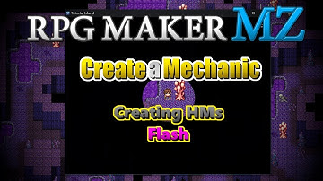 RPG Maker MZ Create-a-Mechanic [HM Series]: Flash