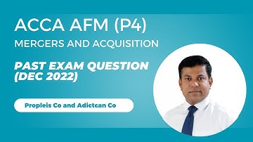 ACCA AFM | Mergers & Acquisitions: Dec 2022 Exam Question Answered! Synergy, Valuation & Integration