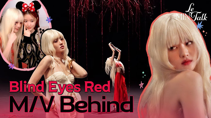 'Blind Eyes Red' M/V 촬영 비하인드 [LeMINTalk] #1 | 민니(MINNIE)ㅣSUB