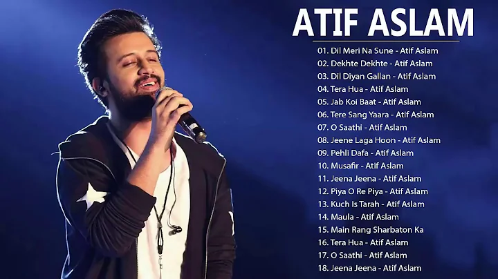 BEST OF ATIF ASLAM SONGS 2019 || ATIF ASLAM Romant...