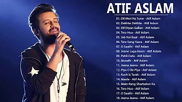 BEST OF ATIF ASLAM SONGS 2019 || ATIF ASLAM Romantic Hindi Songs Collection   Bollywood Mashup Songs