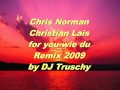 cris norman and christian lais for you wie du by djtruschy 2009