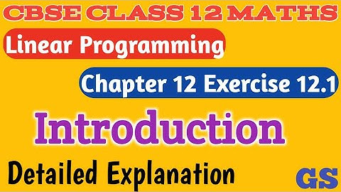 Chapter 12 - LINEAR PROGRAMMING | Introduction | Exercise 12.1| CBSE Class 12 Maths |Tamil|NCERT