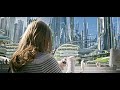 Tomorrowland  Il Mondo Di Domani  Un posto per Sognatori - Pod dal film | HD