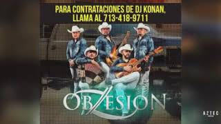 Grupo Obzesion Minimix de cumbias/Para contrataciones de Dj Konan llama al 713-418-9711.