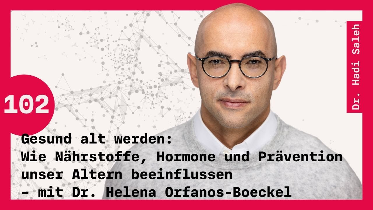 Folge 102 Wie #Nährstoffe, Hormone & Prävention das Altern beeinflussen – Dr. Helena Orfanos-Boeckel